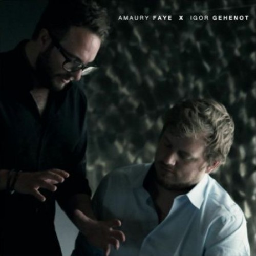 Amaury Faye X Igor Gehenot