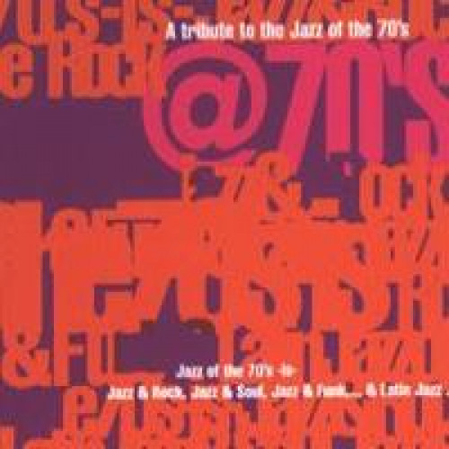 A Tribute To The Jazz Of The Seventies